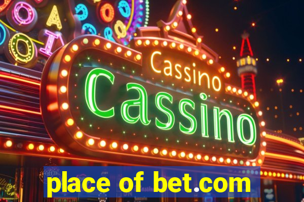 place of bet.com